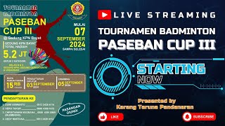 TOURNAMEN BADMINTON PASEBAN CUP III  19 SEPTEMBER 2024 [upl. by Bacon]