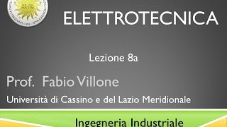 Elettrotecnica Lezione 8a [upl. by Hole]