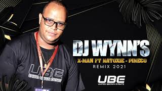 XMan Ft Natoxie  Pineco DJ WYNNS Remix 2021 [upl. by Lednew]