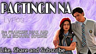 Pagtingin na by Francine Diaz and Kyle Echarri KyCine  Music lyrics  Ashlys Tv [upl. by Ttebroc]