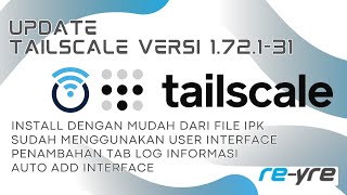 Update Tailscale 172131 IPK Untuk OpenWrt 23054 Di REYREWRT [upl. by Gautea]