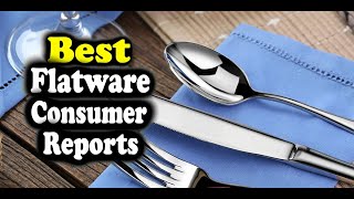 Best Flatware Consumer Reports [upl. by Llevel]