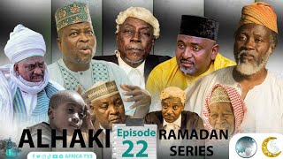 ALHAKI EPISODE 22  RAMADAN SERIES AFRICA TV3 [upl. by Attinahs]