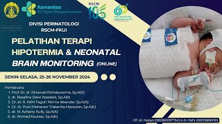 Webinar Medis HUT ke105 RSCM  Pelatihan Hipotermia dan Neonatal Brain Monitoring Day 2 [upl. by Llertal948]