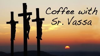 Coffee with Sister Vassa Ep23 Week 4 of Lent  Cross [upl. by Maudie]