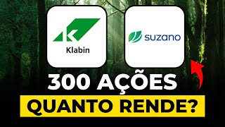 Quanto RENDE 300 ações de KLABIN e SUZANO [upl. by Erma363]