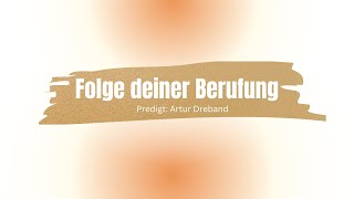 Folge deiner Berufung [upl. by Odom]