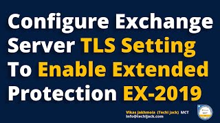 Configure TLS 12 In Exchange Server 2019 Best Practice  Enable TLS 12 In Exchange server 2019 [upl. by Hiroshi]