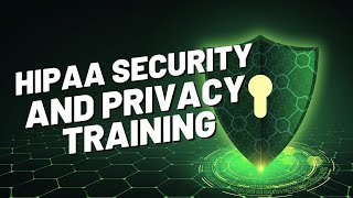 HIPAA Security and Privacy Training [upl. by Luben670]