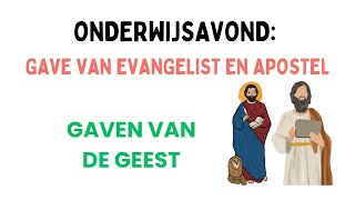 Onderwijsavond Gave van evangelist en apostel [upl. by Aitercal670]