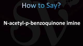 How to Pronounce NAPQI Nacetylpbenzoquinone imine [upl. by Annabela50]