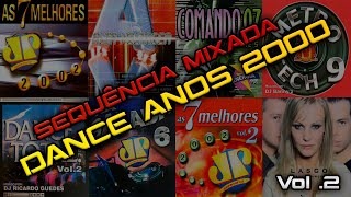 Dance Anos 2000  Sequência Mixada Vol2 Jovem Pan Comando 97 Metro Tech Alta Voltagem Lasgo [upl. by Poppy]