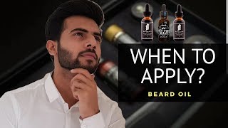 Beard Oil  When to apply amp why 😲🔥  beginners guide 2018 [upl. by Stig]