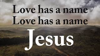 Love Has A Name Jesus Culture  Lyrics [upl. by Cherilyn361]