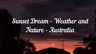 Sunset Dream  Weather and Nature  Australia [upl. by Tonl40]