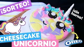 Cheesecake de Oreo UNICORNIO sin horno  SORTEO  La Cooquette [upl. by Orfurd]