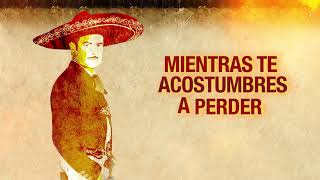 Antonio Aguilar – Nadie es Eterno Letra Oficial [upl. by Joann857]