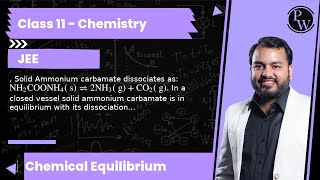 Solid Ammonium carbamate dissociates as NH2COONH4 s ⇌ 2 NH3 gCO2 g In a closed ves [upl. by Immot]