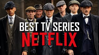 Top 10 Best Netflix Series of All Time [upl. by Arised543]