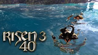 RISEN 3 040  Bones im Nichtschwimmerbecken ★ Lets Play Risen 3 [upl. by Floyd]