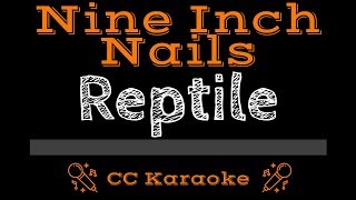 Nine Inch Nails • Reptile CC Karaoke Instrumental Lyrics [upl. by Hamann]