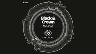 Block amp Crown  Not Xplct Original Mix [upl. by Hedvah]