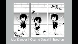 Liar Dancer  Osamu Dazai  Sped Up [upl. by Granoff]