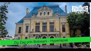 Zig Zag prin Botosani  Hyperlapse [upl. by Hufnagel]