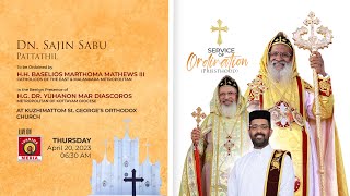 PRIESTHOOD ORDINATION  Dn Sajin Sabu Pattathil  Kuzhimattom St George Orthodox Church  LIVE [upl. by Thurman234]