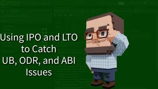 C Weekly  Ep 375  Using IPO and LTO to Catch UB ODR and ABI Issues [upl. by Neliak441]