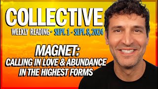 Weekly Collective Reading • Sept 1 to Sept 8 2024 • Call in Love amp Abundance in the Highest Forms [upl. by Aititel]