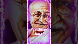 Vaishnav jan to tene kahiye status  Gandhi whatsapp status 2024  brodhav brodha [upl. by Ttevi]