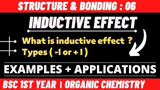 Inductive Effect amp its applications  Structure amp Bonding  Bsc 1st year chemistry  by Chemboost [upl. by Baggott740]