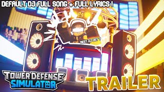 Overwerk  Default DJ Full Song  Full Lyrics  Tower Defense Simulator OST [upl. by Pitarys]