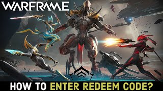 How to Use a Redeem Code in Warframe Redeem Warframe Codes 2024 [upl. by Prud83]