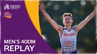 Faulds wins GOLD  Mens 400m Replay  European U20 Championships Tallinn 2021 [upl. by Hras]