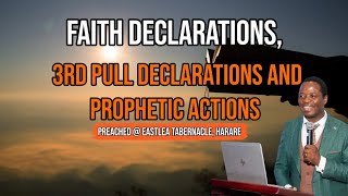 Faith declarations 3rd pull declarations amp prophetic actions Rev Dr N Ngwenya Eastlea Tabernacle [upl. by Matheson]