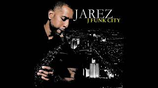 JAREZ  J Funk City [upl. by Eizus632]