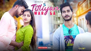 Titliyaan Warga  New Version  Emotional Bewafa Love Story  Harrdy Sandhu  Panjabi Song 2020 [upl. by Magas978]