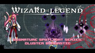 Wizard of Legend Signature Spotlight Series Null Parade Cluster Bombastic [upl. by Zoller979]