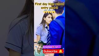 First day high school entry  part2  school love  shorts love youtubeshorts lovedrama [upl. by Lauro]