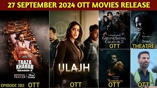 27 September OTT Release Movies amp Web Series  Ulajh OTT  Sarfira OTT  Thangalaan OTT Netflix Jio [upl. by Kazimir]