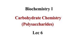 Polysaccharides Lec6 Biochemistry I [upl. by Armbruster973]