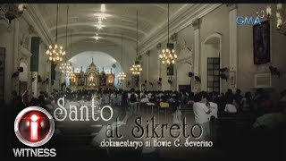 IWitness quotMga Santo at Sikretoquot a documentary by Howie Severino full episode [upl. by Arahsak]