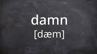 DAMN Pronunciation in American English [upl. by Onaicilef]