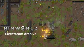 Rimworld w Jet Sun part 71 Livestream Archive [upl. by Arakihc921]