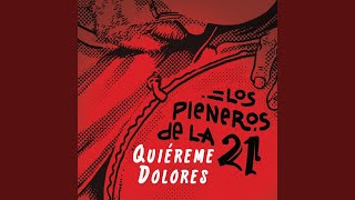 Quiéreme Dolores [upl. by Nyved]