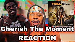 Kodak Black  Cherish The Moment FIRST REACTION [upl. by Laerol]