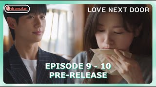 Love Next Door Episode 9  10 PreRelease amp Spoiler ENG SUB [upl. by Nassah]