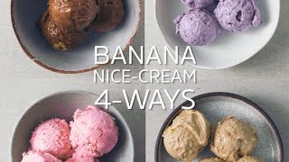 Banana Nice Cream 4 Ways [upl. by Olympie]